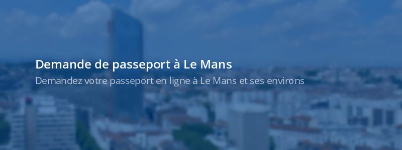 Service passeport Le Mans
